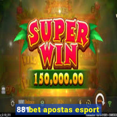 881bet apostas esport